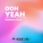 cover: Criminal Crazy - Ooh Yeah