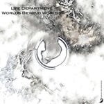 cover: Life Department - Worlds Beyond Worlds