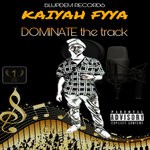 cover: Kaiyah Fyya - Dominate The Track