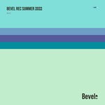 cover: Various - Bevel Rec Summer 2022