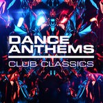 cover: Various - Dance Anthems: Club Classics