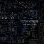 cover: Frank Gabba - Fly To Nowhere Remastering