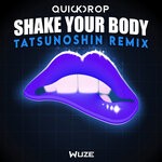 cover: Quickdrop - Shake Your Body (Tatsunoshin Remix)