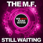 cover: The M.f. - Still Waiting