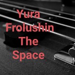 cover: Yura Frolushin - The Space (Radio Version)