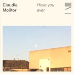 cover: Claudia Molitor - Have You Ever