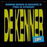 cover: Vhoor|FBC|Amine Edge & DANCE - De Kenner