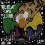 cover: Stimulant Shadow - When The Beat Drops (Redub)