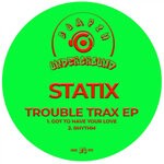 cover: Statix - Trouble Trax EP