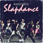 cover: Anektode - Slapdance (The Artist Album)