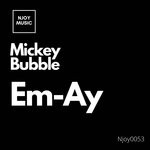 cover: Mickey Bubble - EM-AY