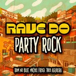 cover: Theo Aguilera|Michel Freigi|Dom No Beat - Rave Do Party Rock