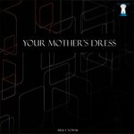 cover: Bruce Nowak - Your Mother's Dress