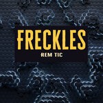 cover: Rem Tic - Freckles