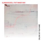 cover: Klangkarussell|Mando Diao - Calling Out Your Name