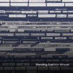 cover: Standing East - Iron Wheels (Original Mix)