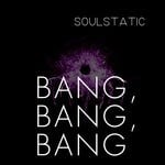 cover: Soulstatic - Bang, Bang, Bang