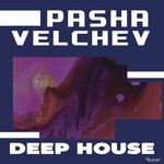 cover: Pasha Velchev - Deep House