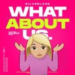 cover: Silverland - What About Us (Extended Mix)