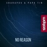 cover: Papa Tin|Sharapov - No Reason