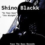 cover: Shino Blackk - In Your Eyez / Its Alright