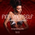 cover: Chris Geldard - Find Yourself (Doug Gomez Mixes)