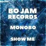 cover: Monobo - Show Me