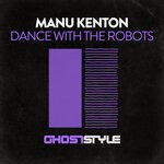 cover: Manu Kenton - Dance With The Robots