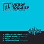 cover: Eoghan Thomas|Miami House Party|Sonny Taylor|Valpy - Untidy Tools EP, Vol 4