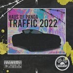 cover: Haus Of Panda - Traffic 2022