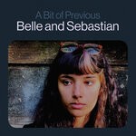 cover: Belle And Sebastian - A Bit Of Previous