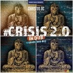 cover: Christos Dc - Crisis 2.0 In Dub