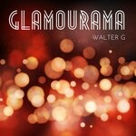 cover: Walter G - Glamourama