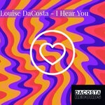 cover: Louise Dacosta - I Hear You