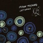 cover: Mason Maynard - Just Wanna (Extended Mix)