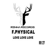 cover: F. Physical - Love, Love, Love