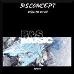 cover: B&s Concept - Call Me Up EP