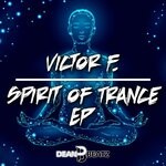 cover: Victor F. - Spirit Of Trance EP