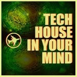 cover: Various - Tech House In Your Mind