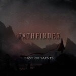 cover: Last Of Saints - Pathfinder