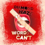 cover: Diamond Haze - Words Can't