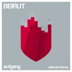 cover: Aufgang - Beirut (Malcolm Remix)