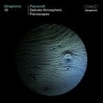 cover: Ultraphonic - Pianocraft (Delicate Atmospheric Pianoscapes)