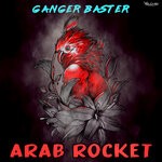 cover: Ganger Baster - Arab Rocket