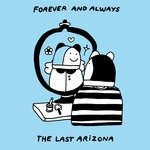 cover: The Last Arizona - Forever & Always (Explicit)