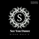 cover: Disco Ball'z - See You Dance