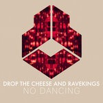 cover: Drop The Cheese|Ravekings - No Dancing