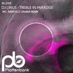 cover: Dj Linus - Treble In Paradise (Inc. Marcelo Vasami Remix)