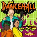 cover: Dj Oneshot|Hayvee|Wishann Asma - Ina Dancehall