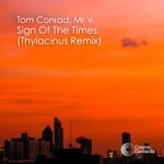 cover: Tom Conrad|Mr V - Sign Of The Times (Thylacinus Remix)